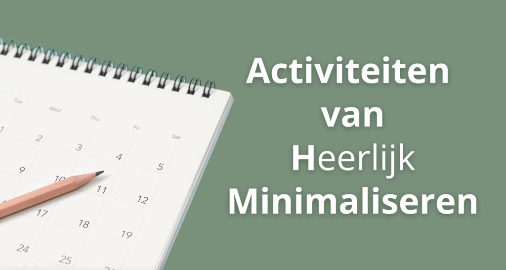 heerlijk minimaliseren