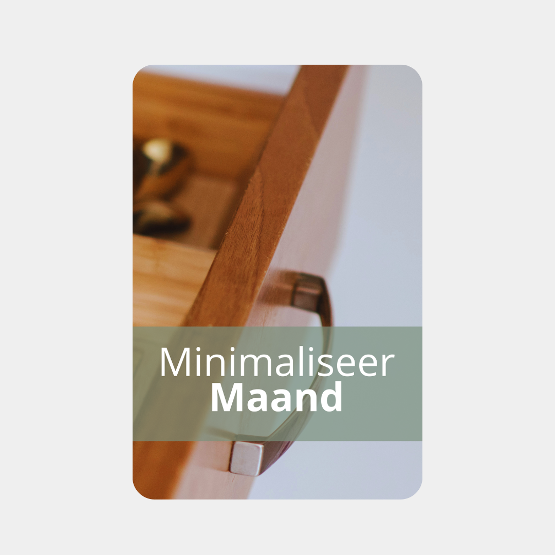 Minimaliseer Maand - Zelf aan de slag